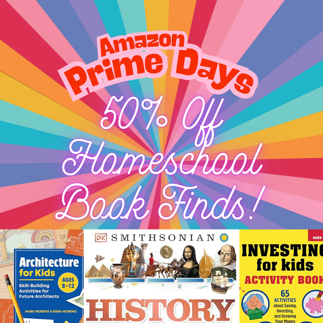 Prime Day Homeschool Book Deals: Save 50% or More on Must-Have Reads
