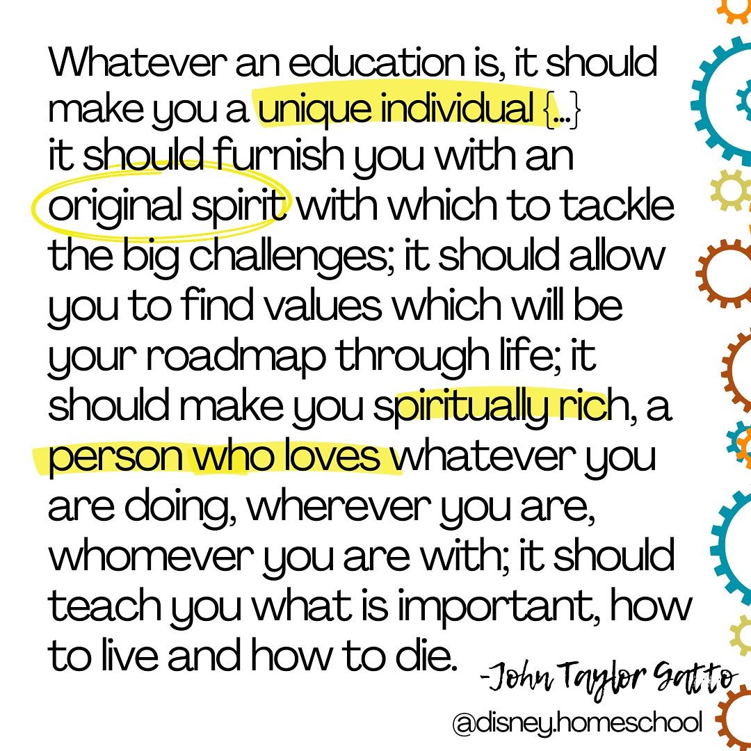&ldquo;Whatever an education is, it should make you a unique individual...&rdquo; &ndash; John Taylor Gatto, Dumbing Us Down: The Hidden Curriculum of Compulsory Schooling. 

That kind of learning, rooted in curiosity, shaped by values, and alive wit