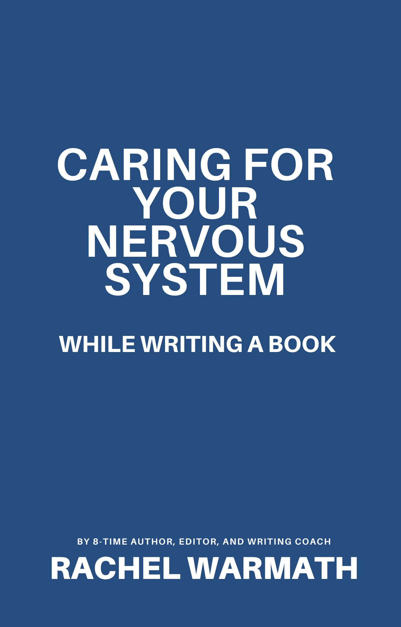 Caring for Your Nervous System While Writing a Book