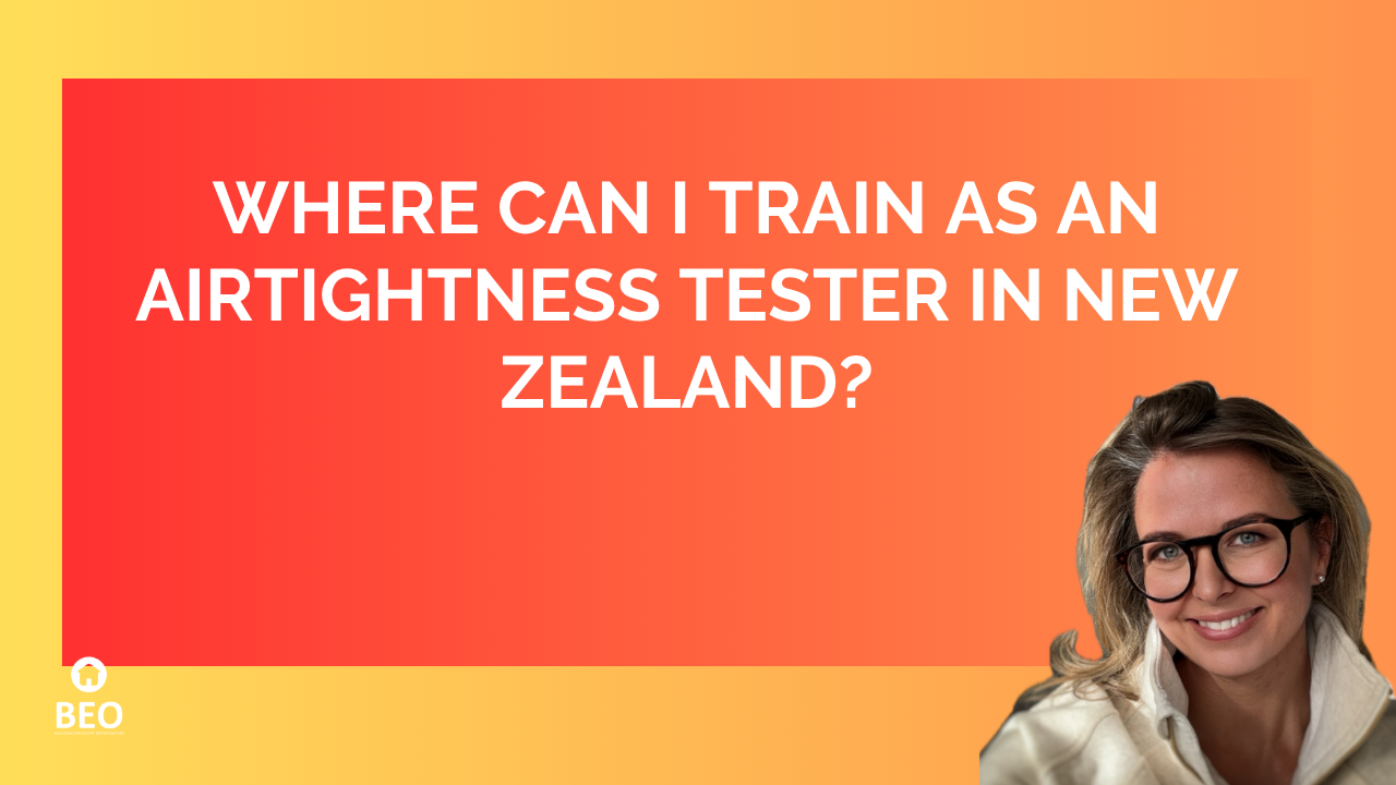 Where Can I Train as an Airtightness Tester in New Zealand?