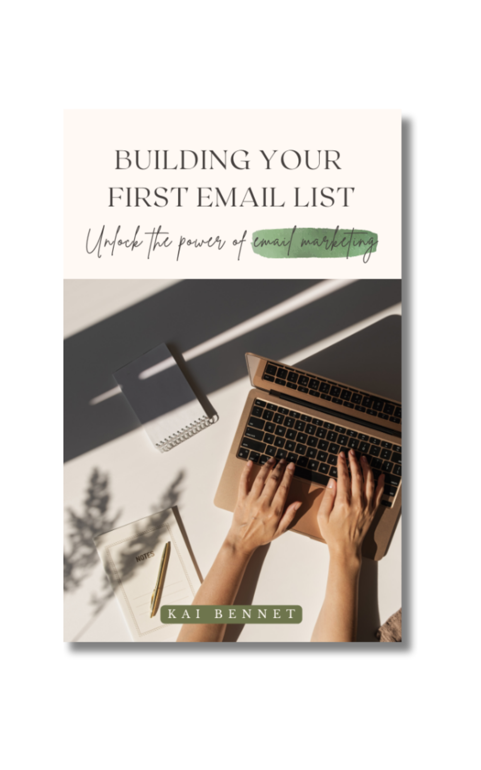 Building Your First Email List: Unlock the Power of Email Marketing