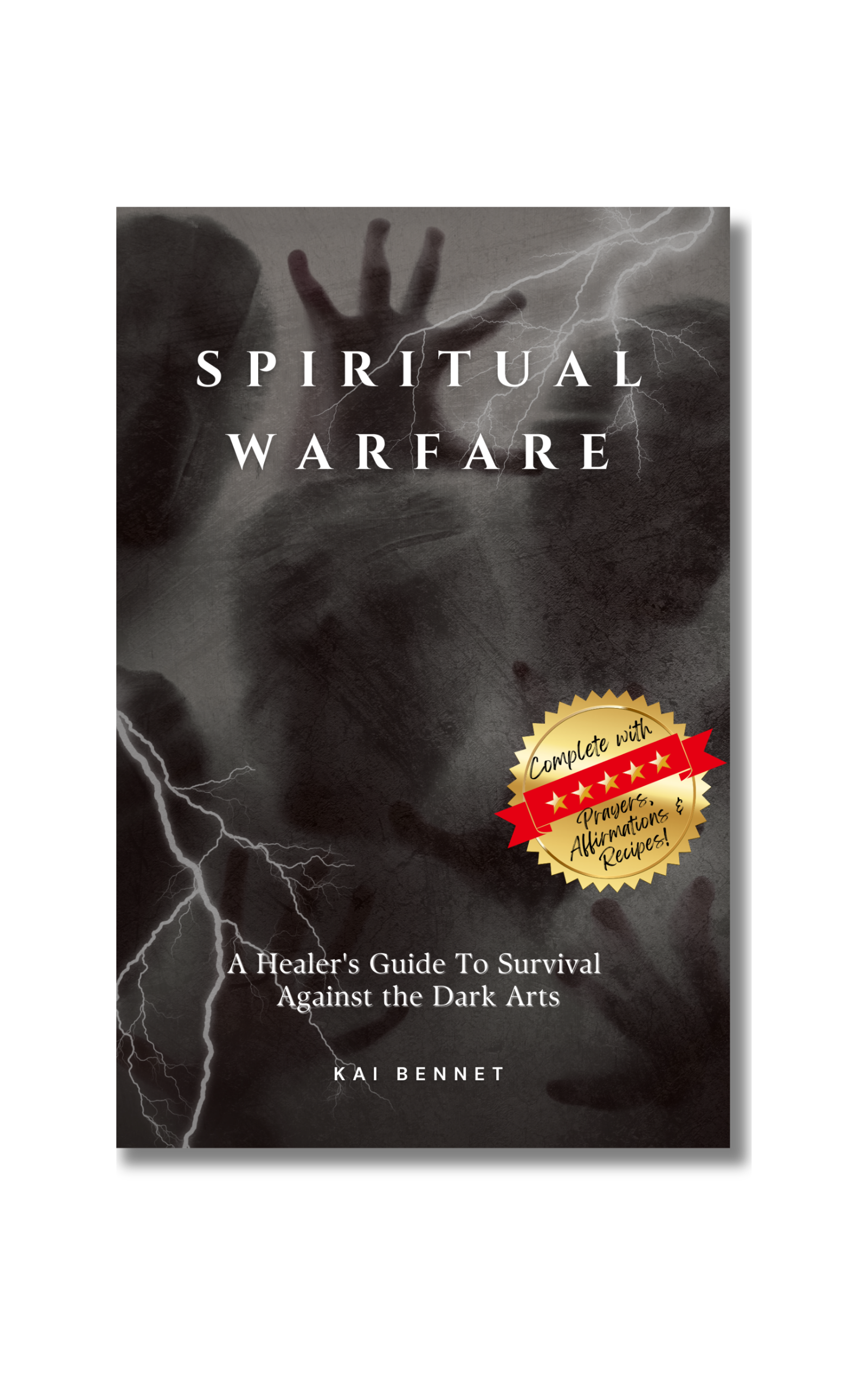 Spiritual Warfare: A Healer’s Guide to Survival Against the Dark Arts