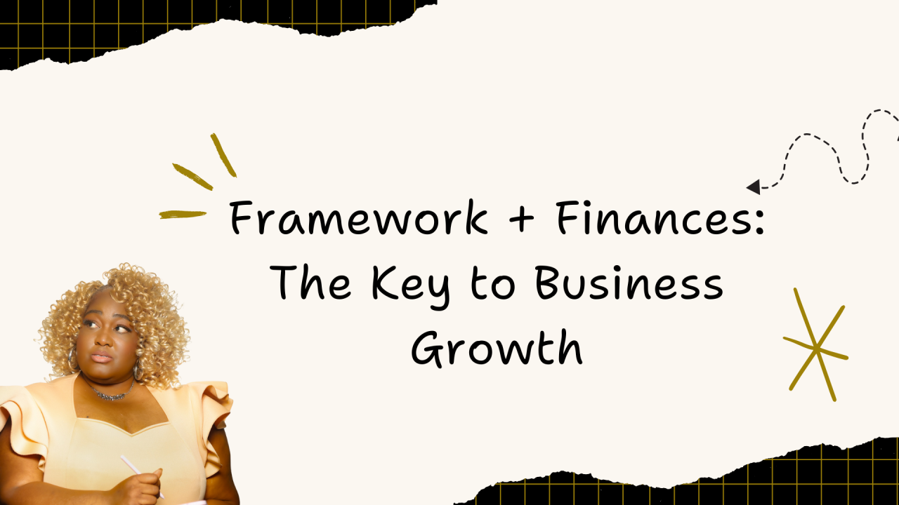 Framework + Finances: The Key to Business Growth