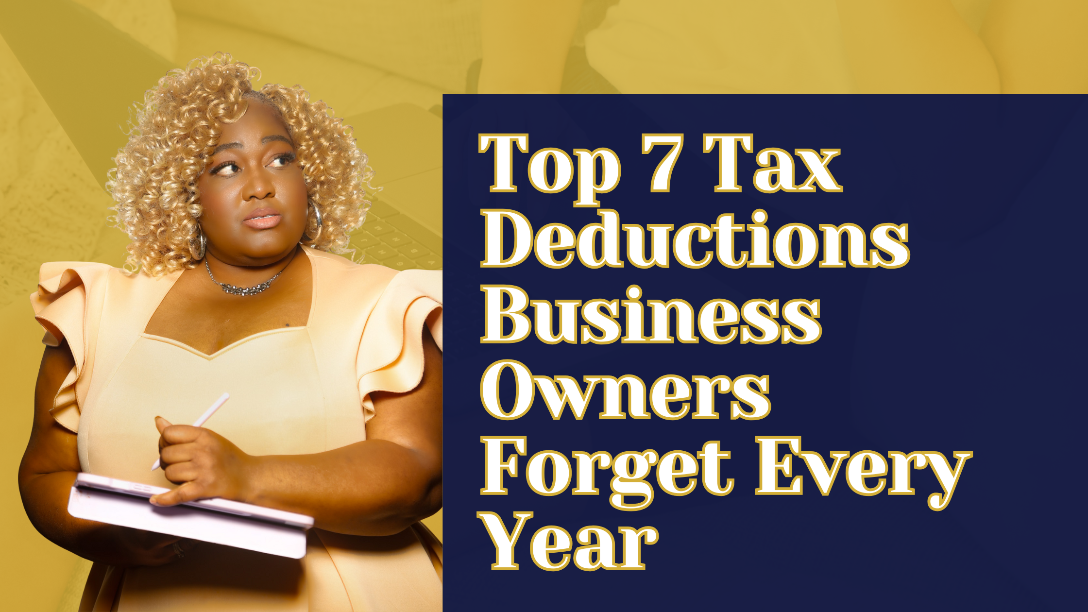 Top 7 Tax Deductions Business Owners Forget Every Year