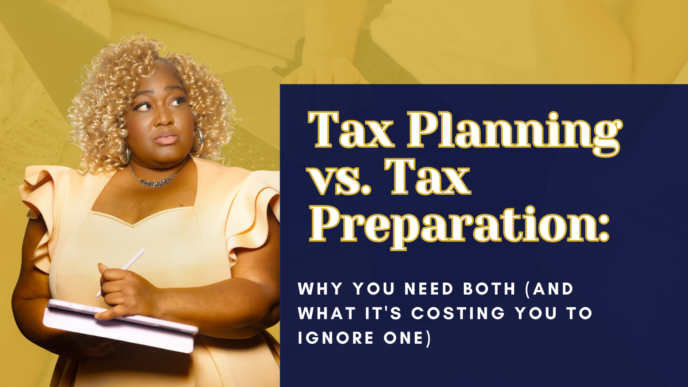 Tax Planning vs. Tax Preparation: Why You Need Both (And What It’s Costing You to Ignore One)