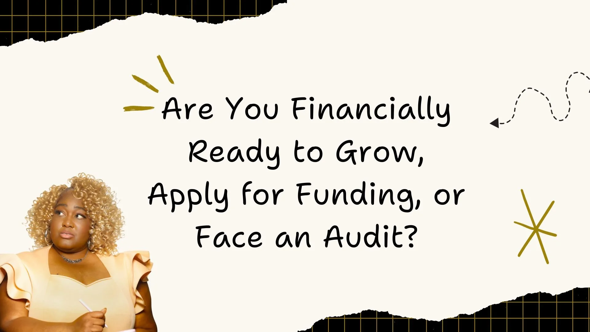 Are You Financially Ready to Grow, Apply for Funding, or Face an Audit?