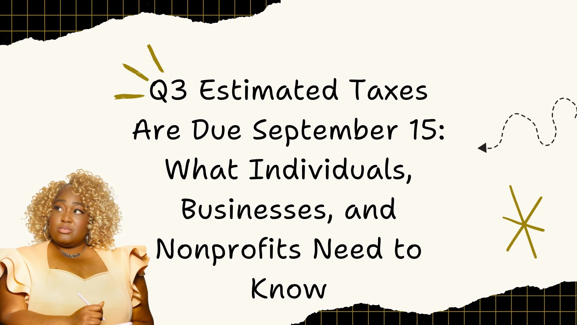 Q3 Estimated Taxes Are Due September 15: What Individuals, Businesses, and Nonprofits Need to Know