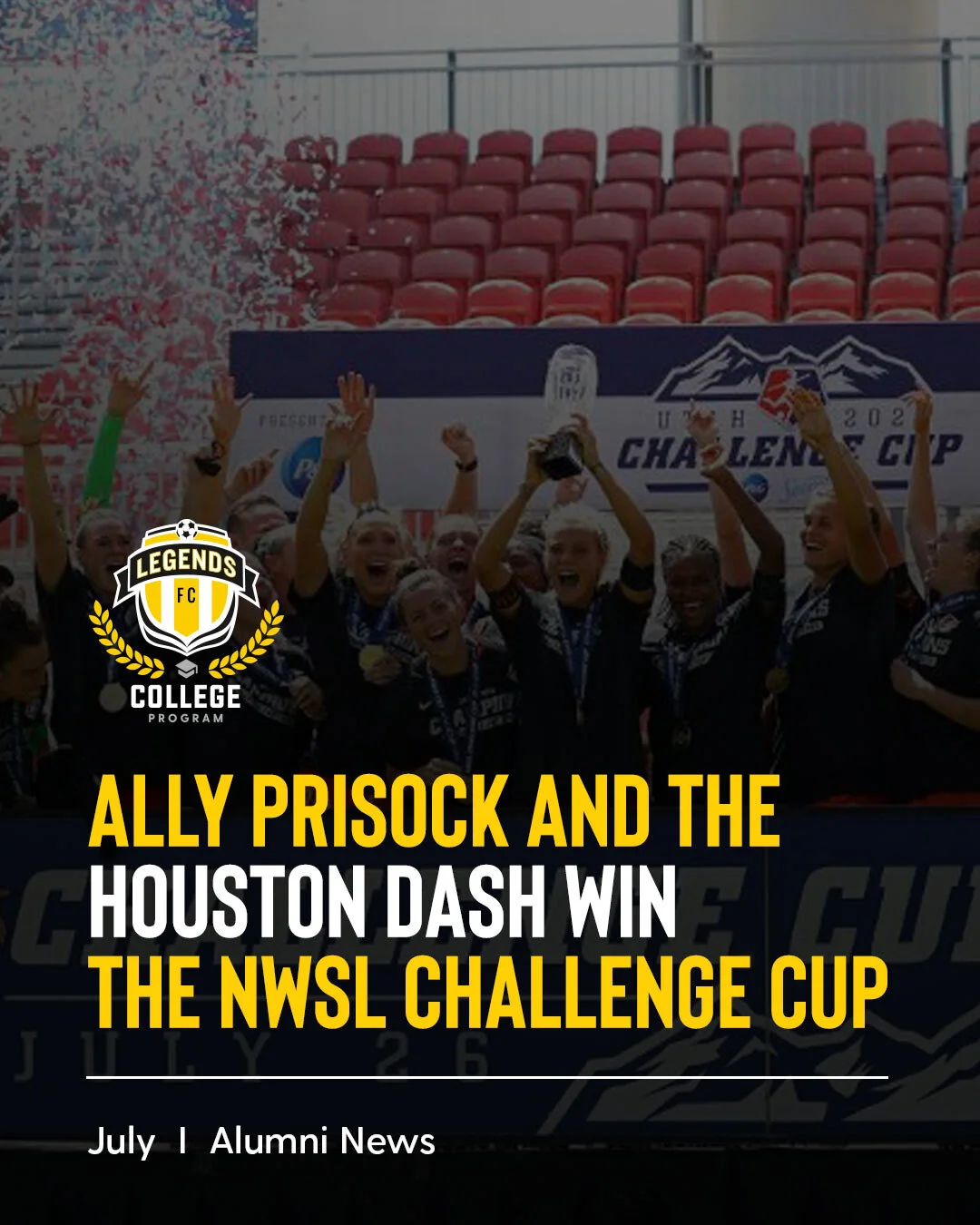 Legends Alumni Ally Prisock lifts the NWSL Challenge Cup with the Houston Dash