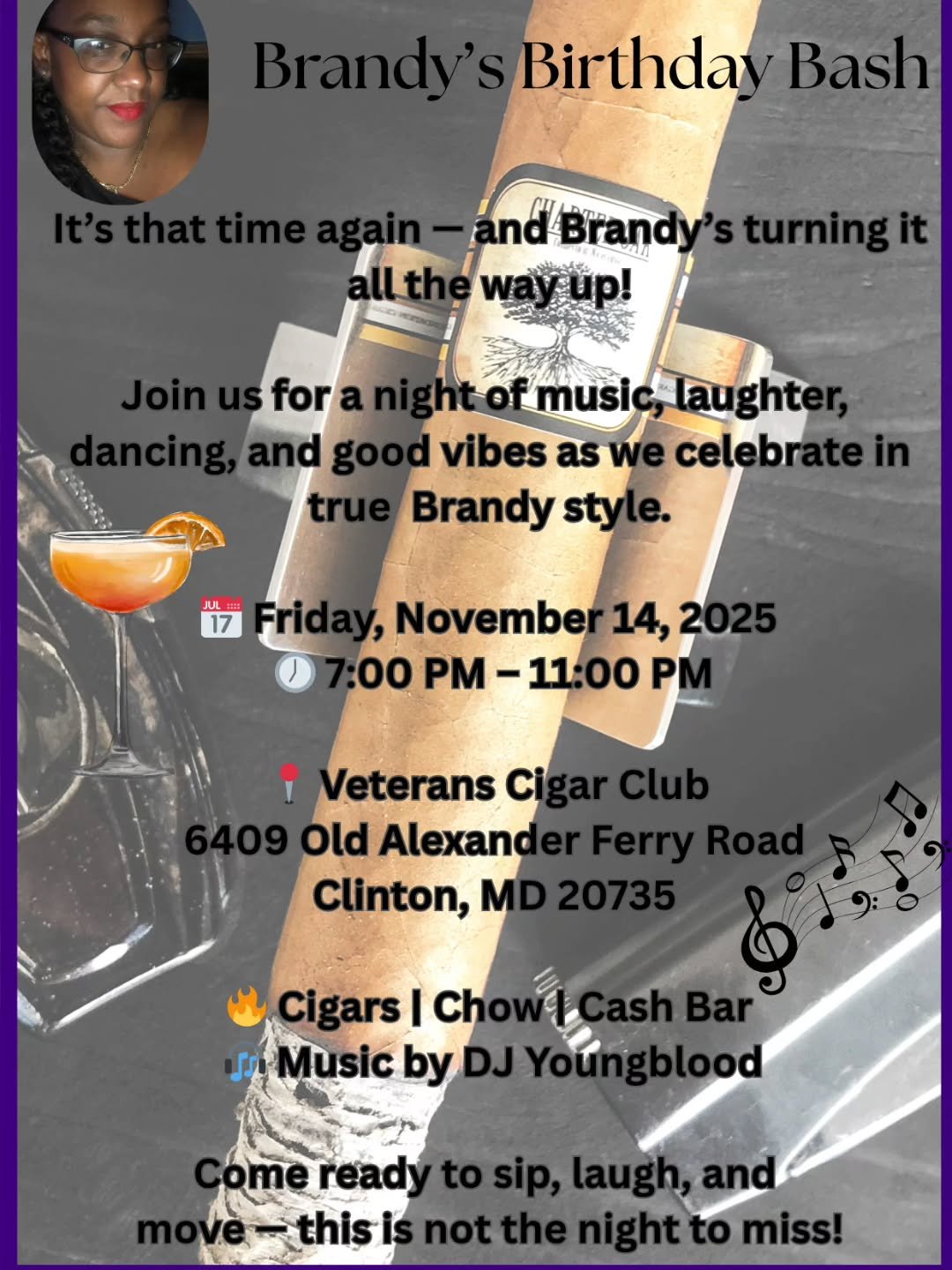 🎉 Brandy&rsquo;s Birthday Bash! 🎉
It&rsquo;s that time again &mdash; and Brandy&rsquo;s turning it all the way up! 💃🏽

Join us for a night filled with music, laughter, dancing, cigars, and good vibes as we celebrate in true Brandy style.

📅 Frid