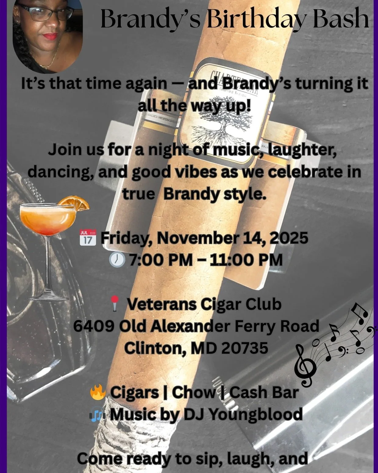🎉 Brandy&rsquo;s Birthday Bash! 🎉
It&rsquo;s that time again &mdash; and Brandy&rsquo;s turning it all the way up! 💃🏽

Join us for a night filled with music, laughter, dancing, cigars, and good vibes as we celebrate in true Brandy style.

📅 Frid