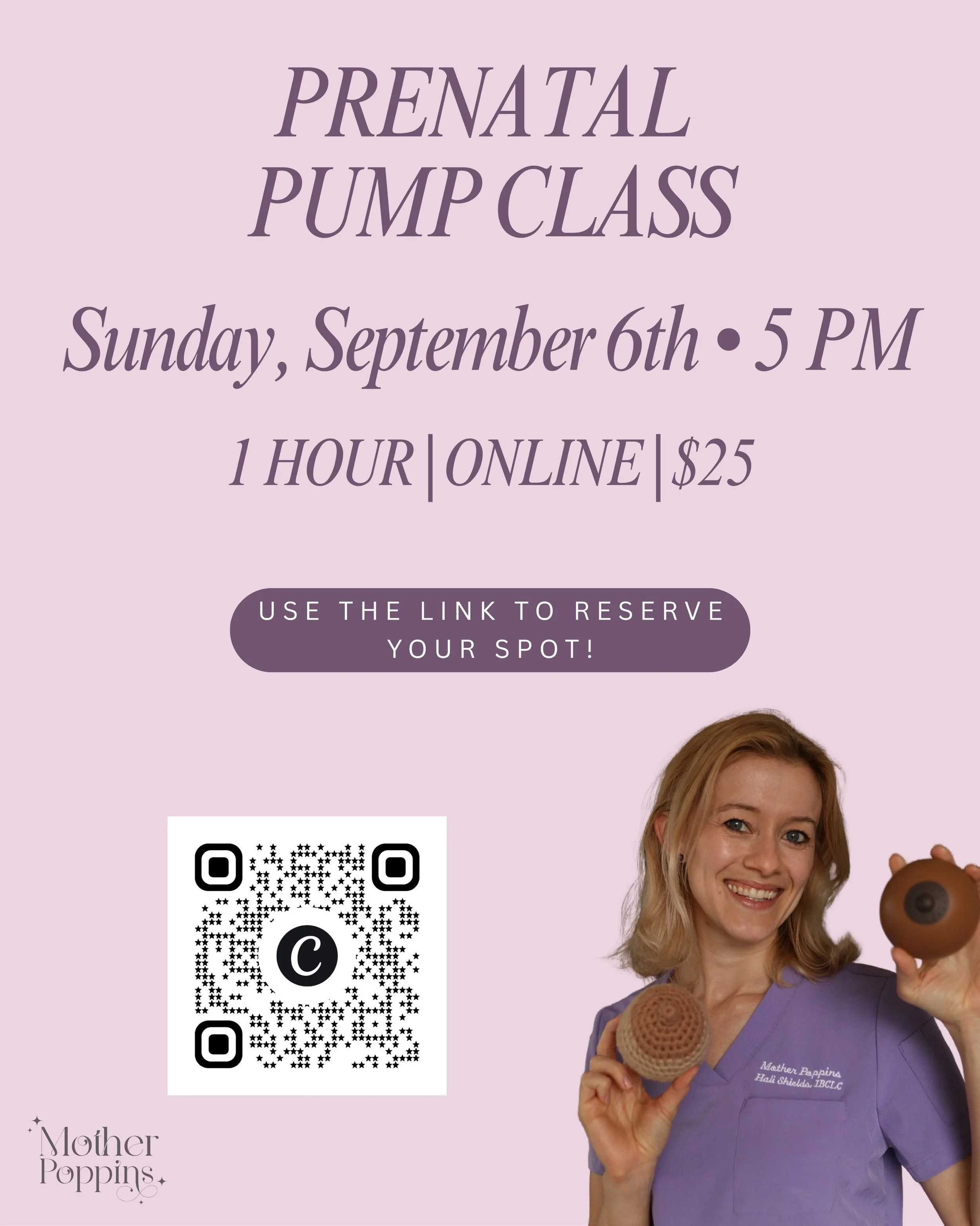 PRENATAL PUMP CLASS
Feel confident before you start pumping!

Join Hali Shields, IBCLC Lactation Consultant of Mother Poppins, for a 1-hour online class designed to help you feel prepared and confident with your breast pump.

We&rsquo;ll cover:

&bul