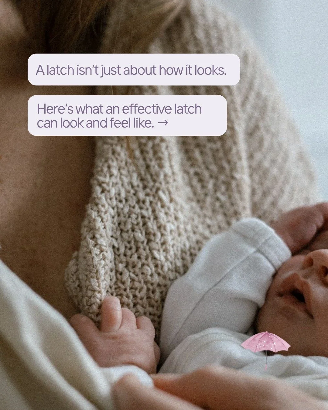 A good latch is about more than what you can see. It&rsquo;s also about how feeding feels, how your baby moves at the breast, and whether milk is transferring effectively. 

You may notice rounded cheeks, rhythmic sucking and swallowing, and a gentle