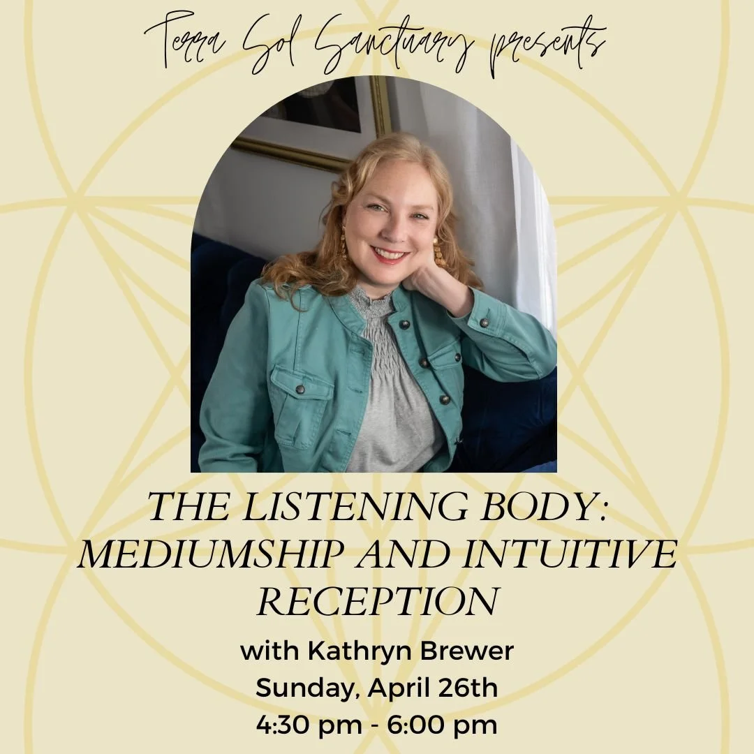 The Listening Body: Mediumship and Intuitive Reception at Terra Sol Sanctuary
