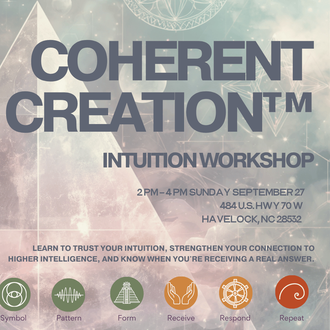 Coherent Creation™ Intuition Workshop - Havelock, NC 