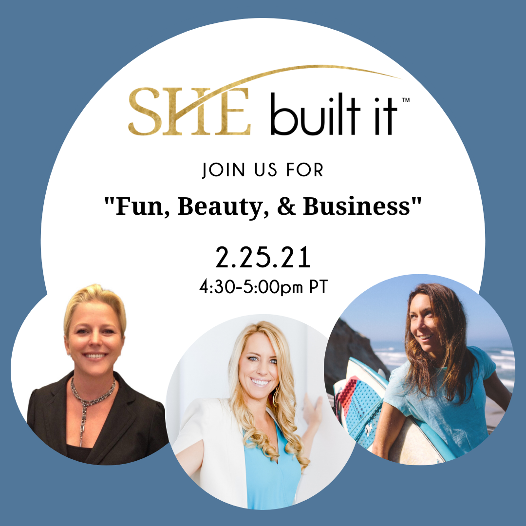She Built It™ Series: Fun, Beauty, &amp; Business