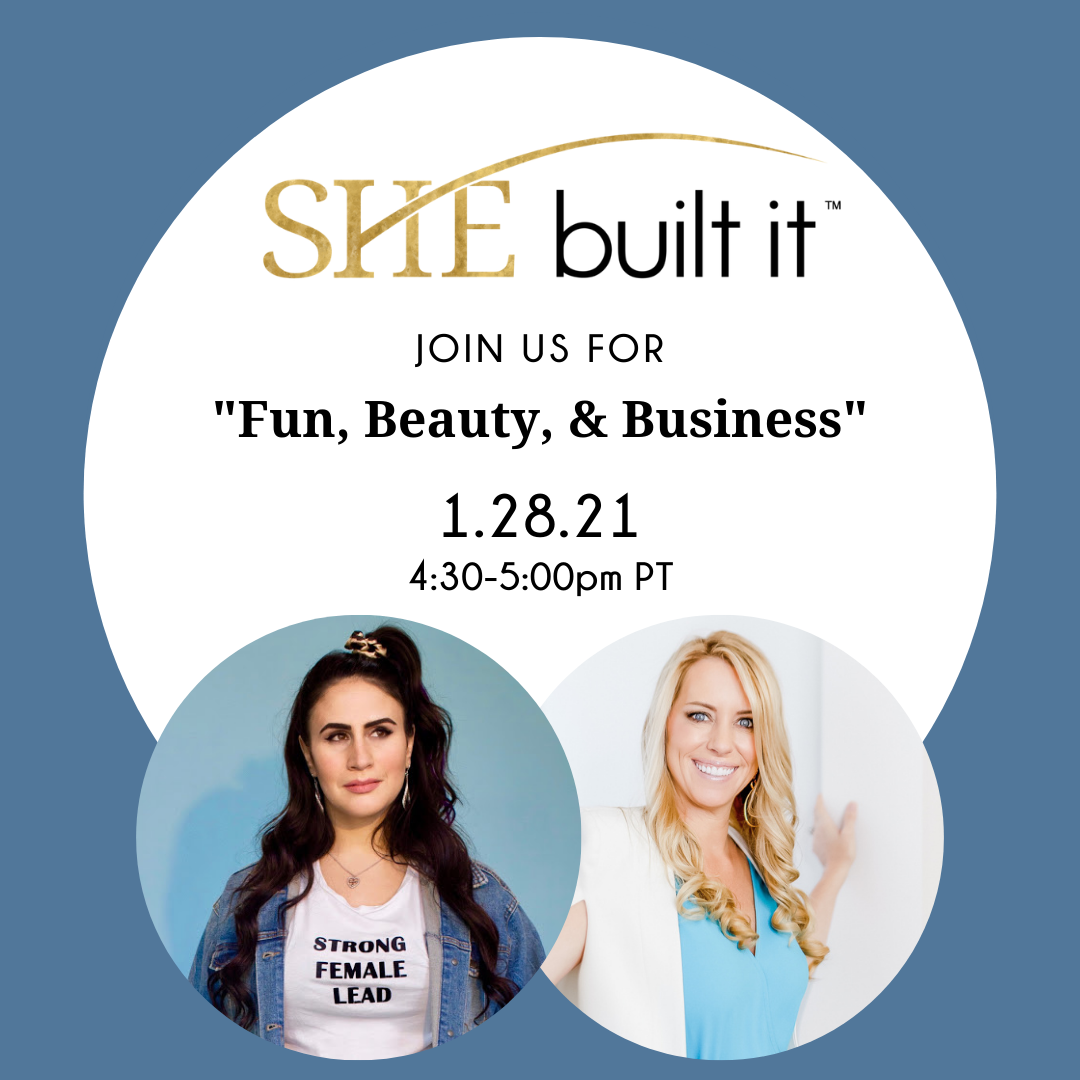 She Built It™ Series: Fun, Beauty, &amp; Business
