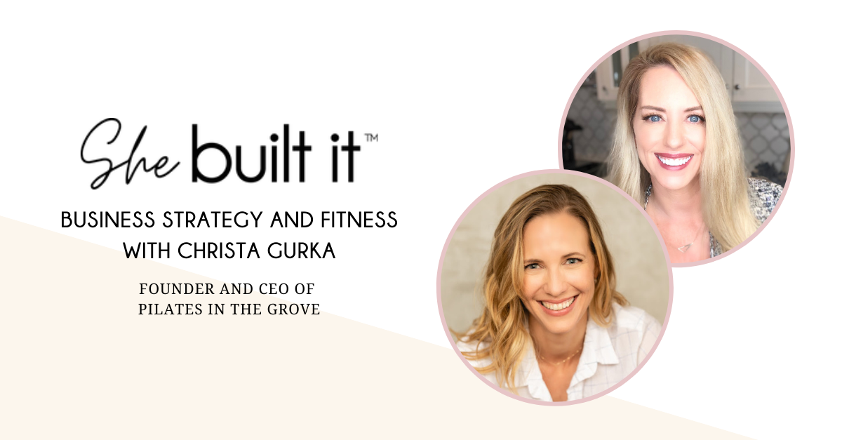 Business Strategy and Fitness with Christa Gurka Founder and CEO Pilates in the Grove