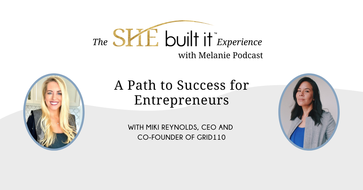 A Path to Success for Entrepreneurs with Miki Reynolds, CEO &amp; Co-founder of GRID110