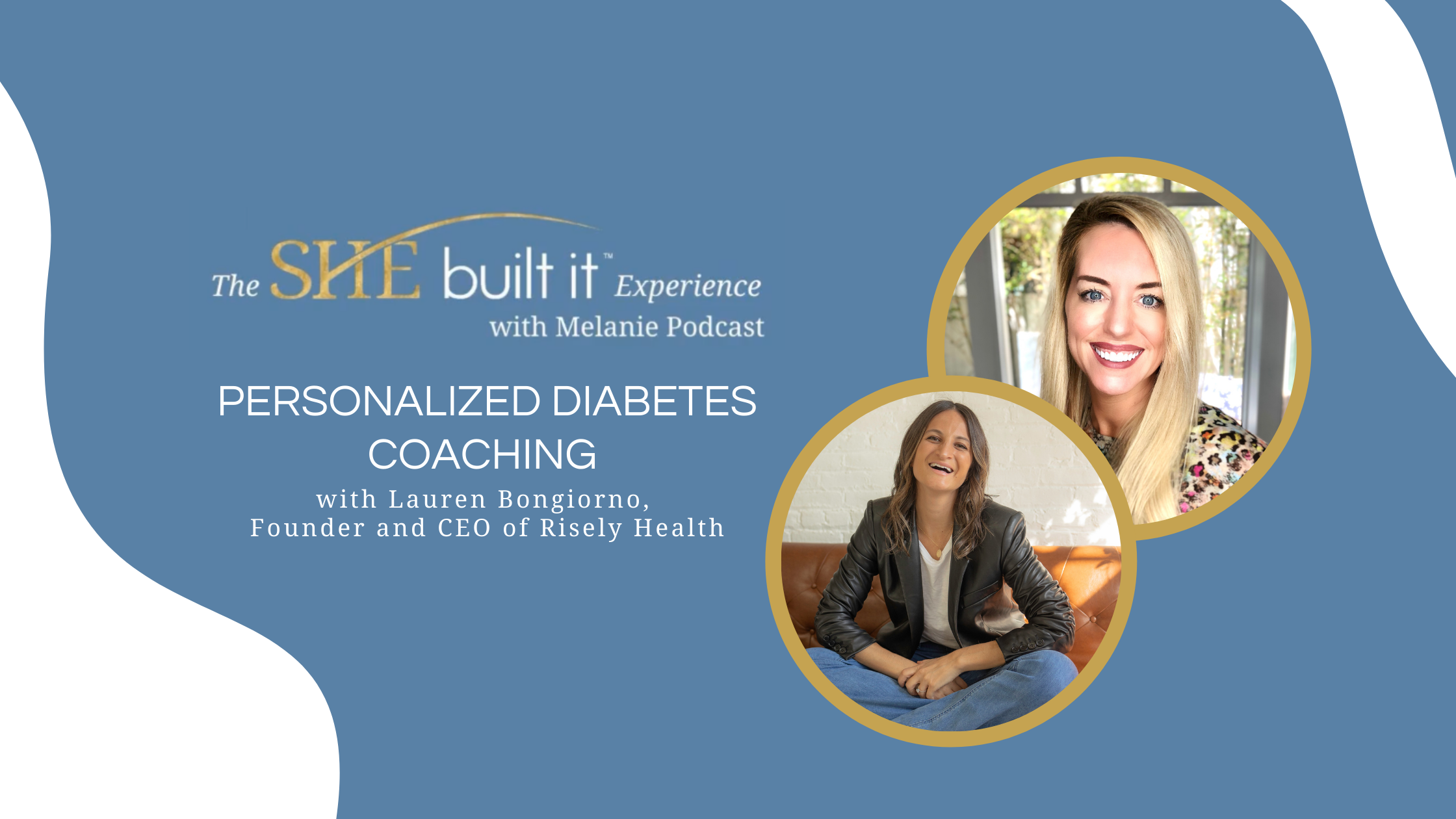 Personalized Diabetes Coaching with Lauren Bongiorno, Founder and CEO of Risely Health