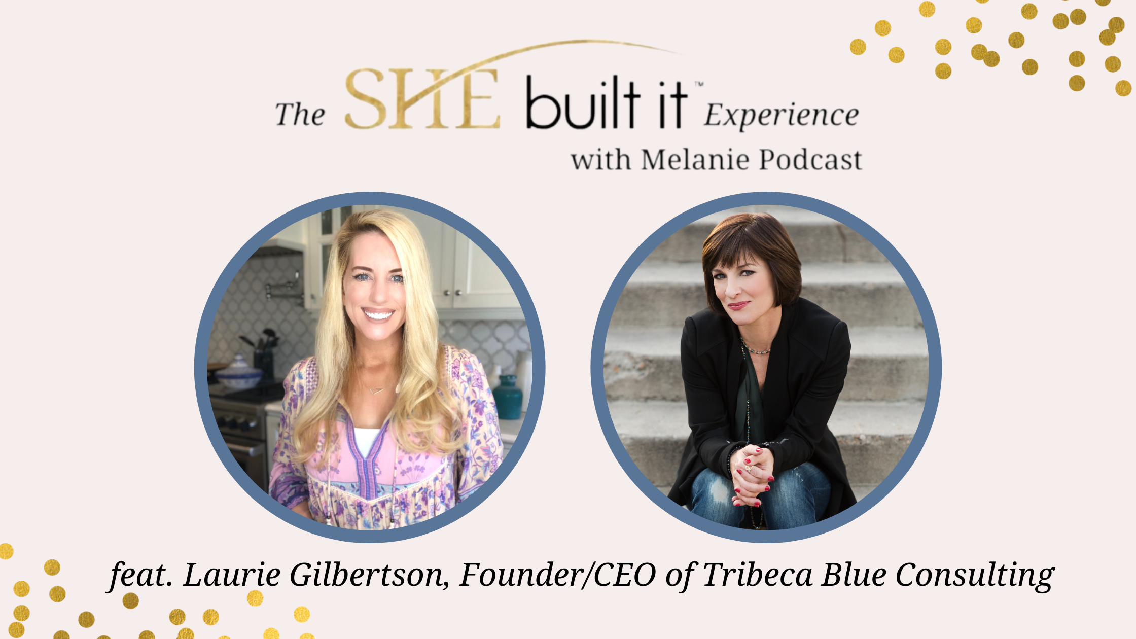 Communicate Clearly and Confidently with Laurie Gilbertson, Founder/CEO of Tribeca Blue Consulting