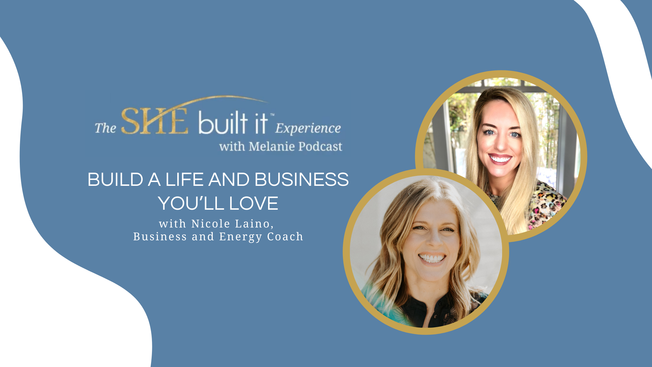 Build a Life and Business You’ll Love, with Nicole Laino, Business and Energy Coach