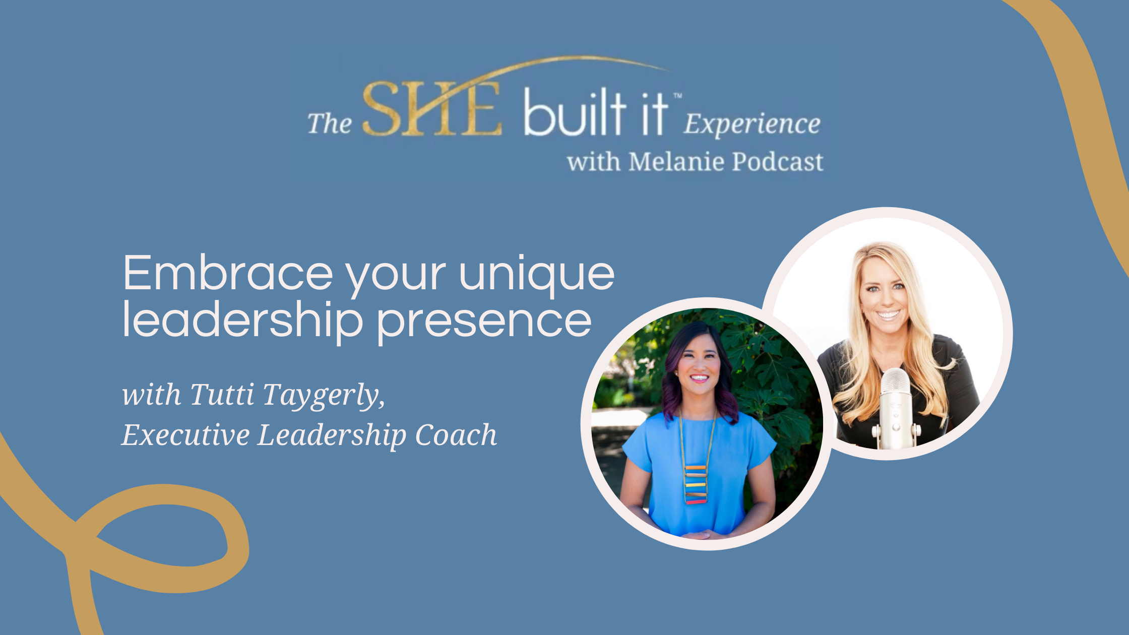 Embrace your unique leadership presence with Tutti Taygerly, Executive Leadership Coach