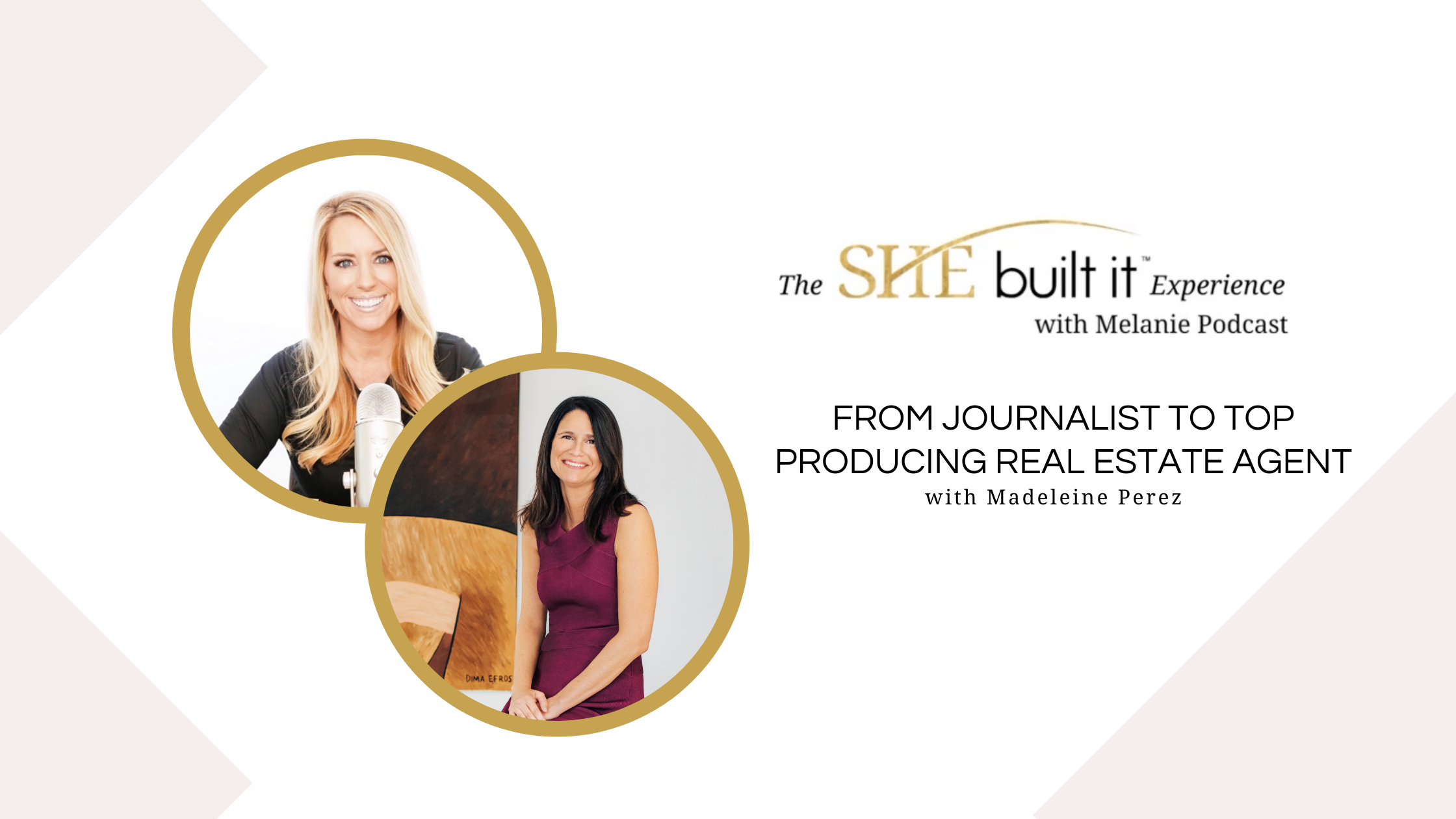 From Journalist to Top Producing Real Estate Agent with Madeleine Perez 