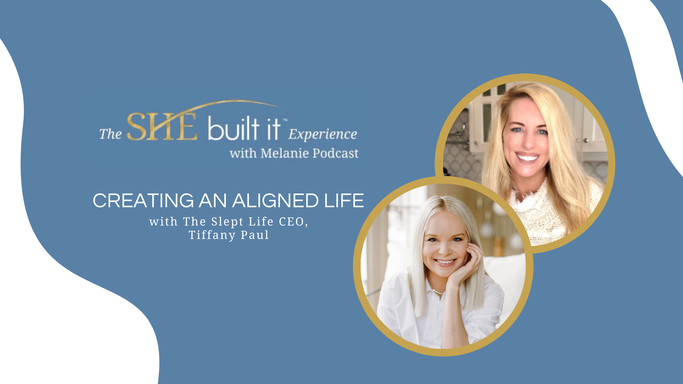 Creating an Aligned Life with The Slept Life CEO, Tiffany Paul 