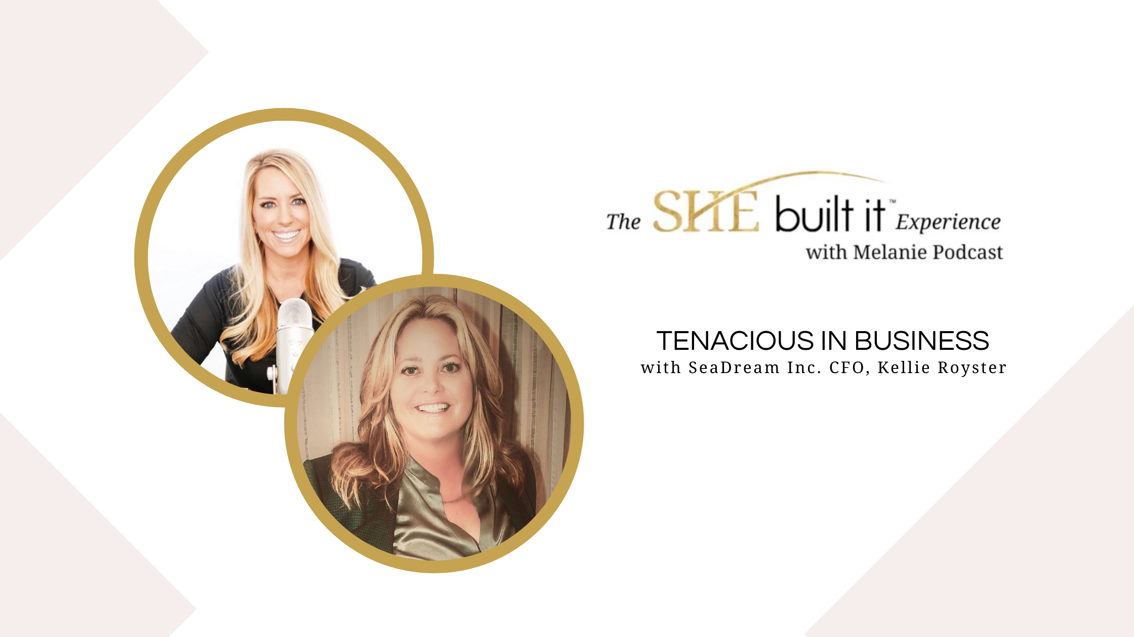 Tenacious in Business with SeaDream Inc. CFO, Kellie Royster