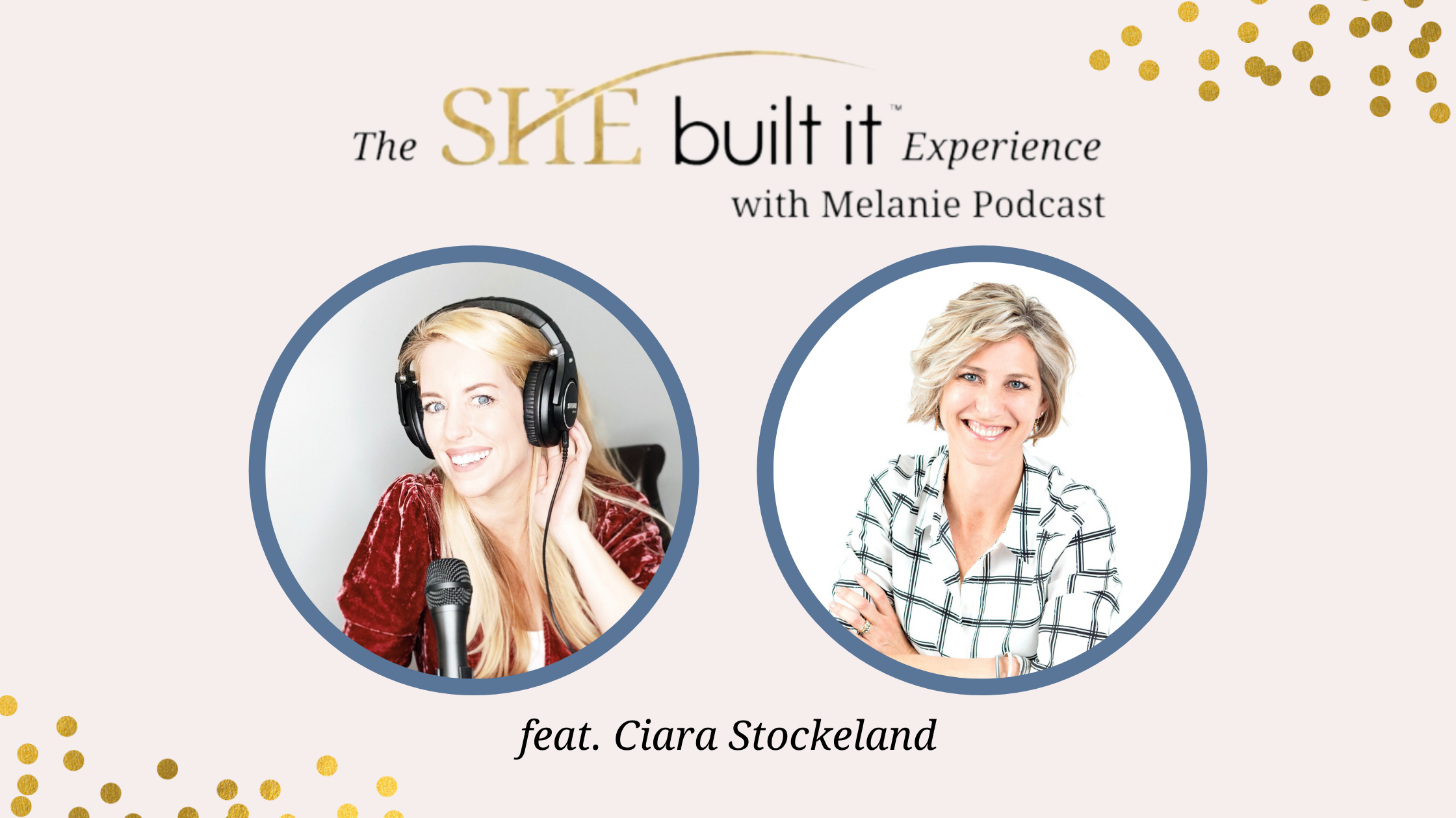 Finding Your Inner Confidence with Serial Entrepreneur, Ciara Stockeland