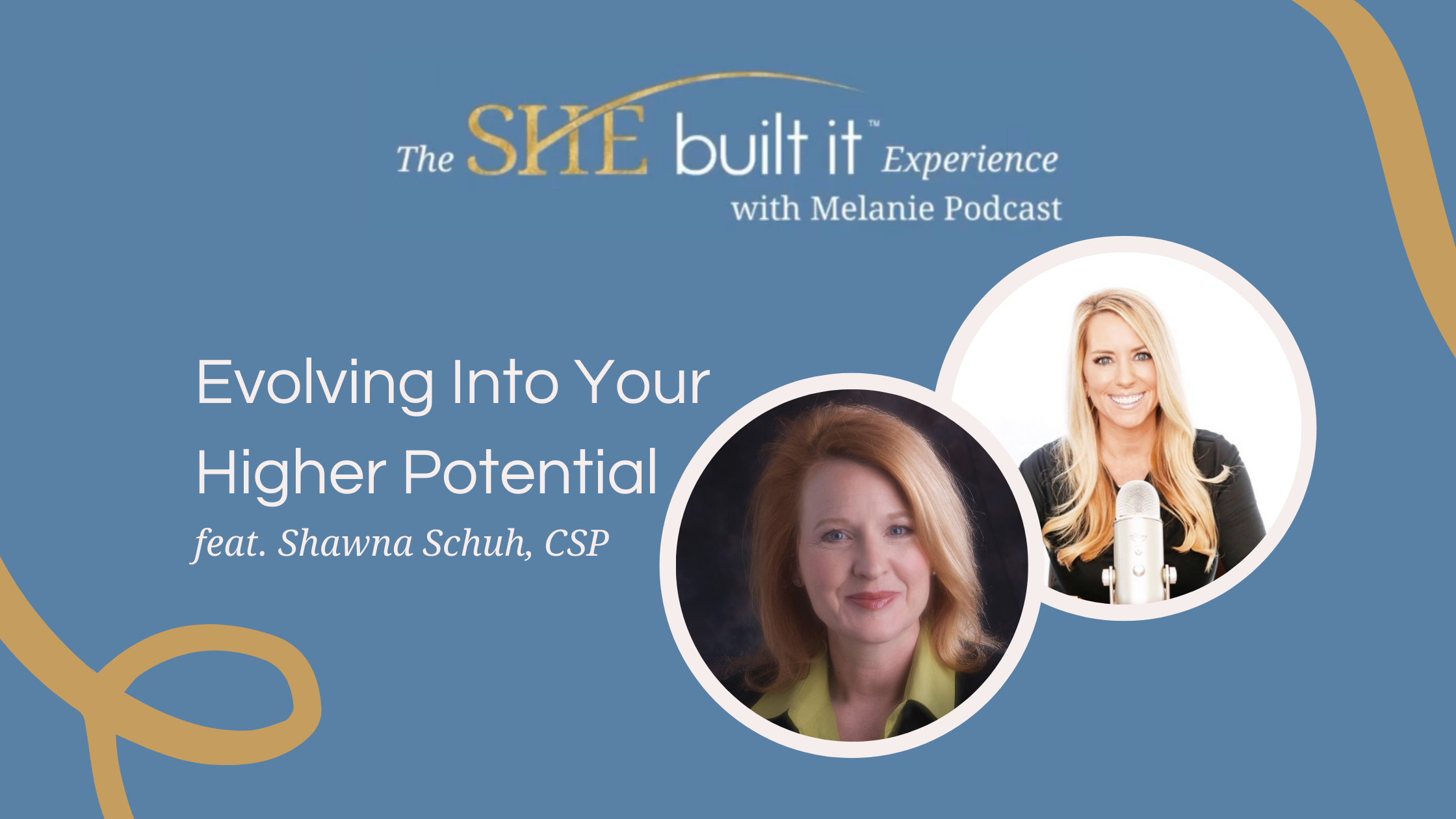 Evolving Into Your Higher Potential with Shawna Schuh, CSP