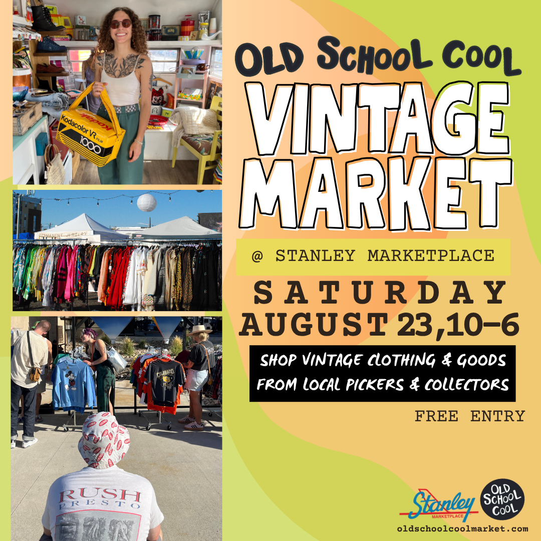 Old School Cool Vintage Market at Stanley Marketplace