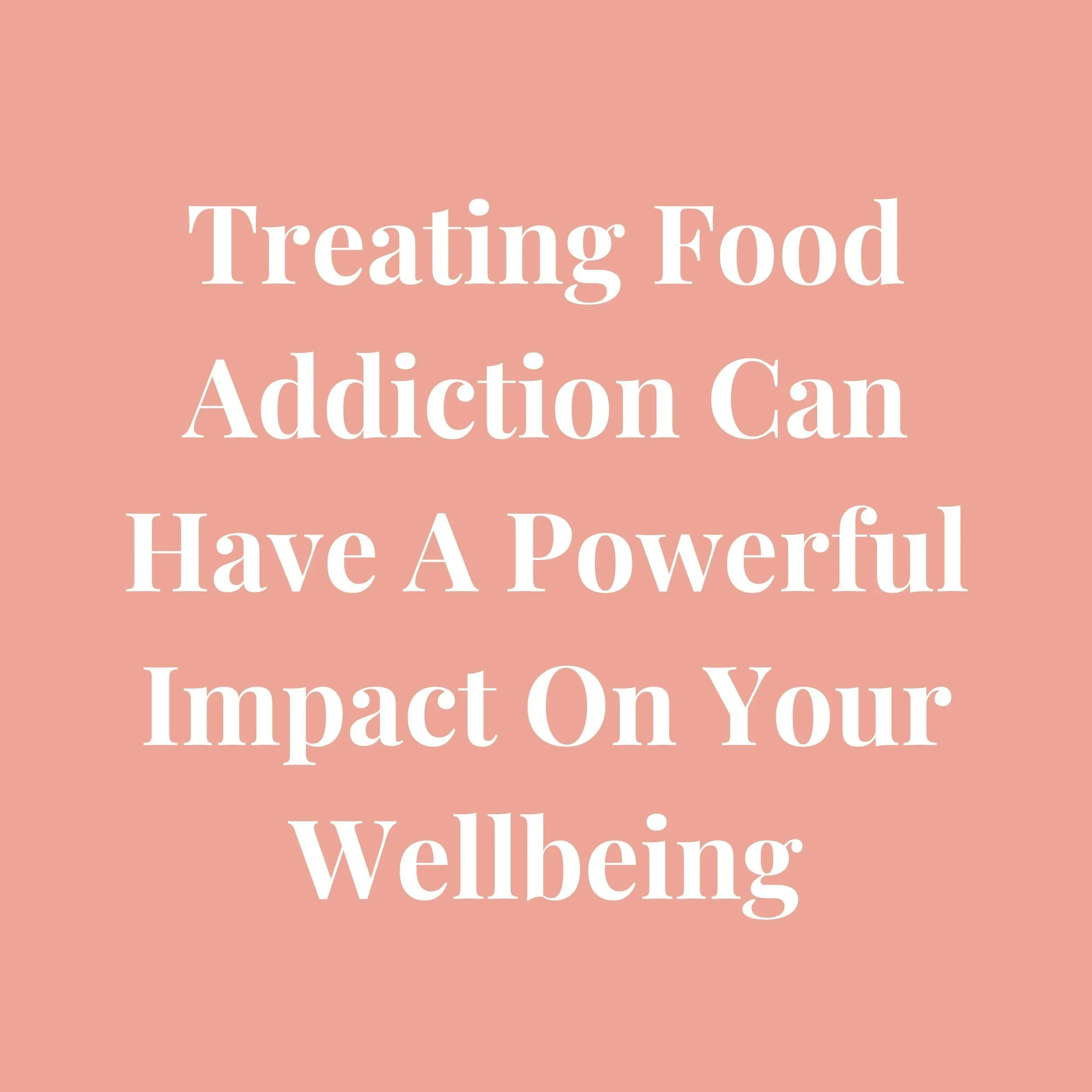 Treating Food Addiction Can Have a Powerful Impact