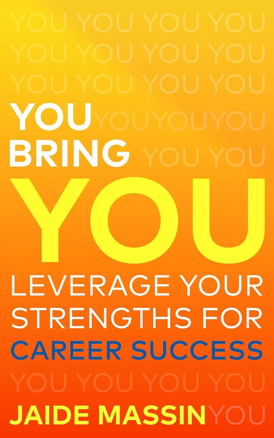 You Bring You by Jaide Massin