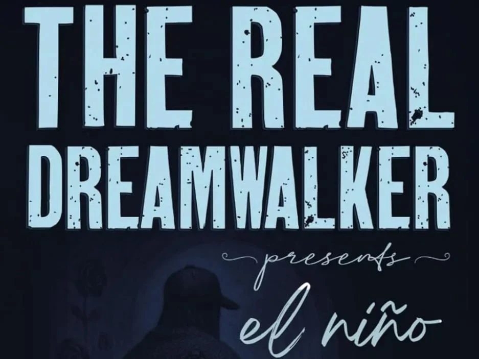The Real Dreamwalker presents: El Niño by Ashlyn Jacobs