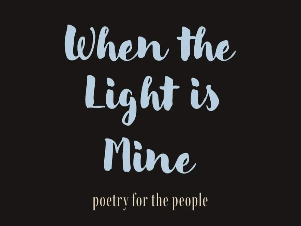 When the Light is Mine by Chaz Holesworth