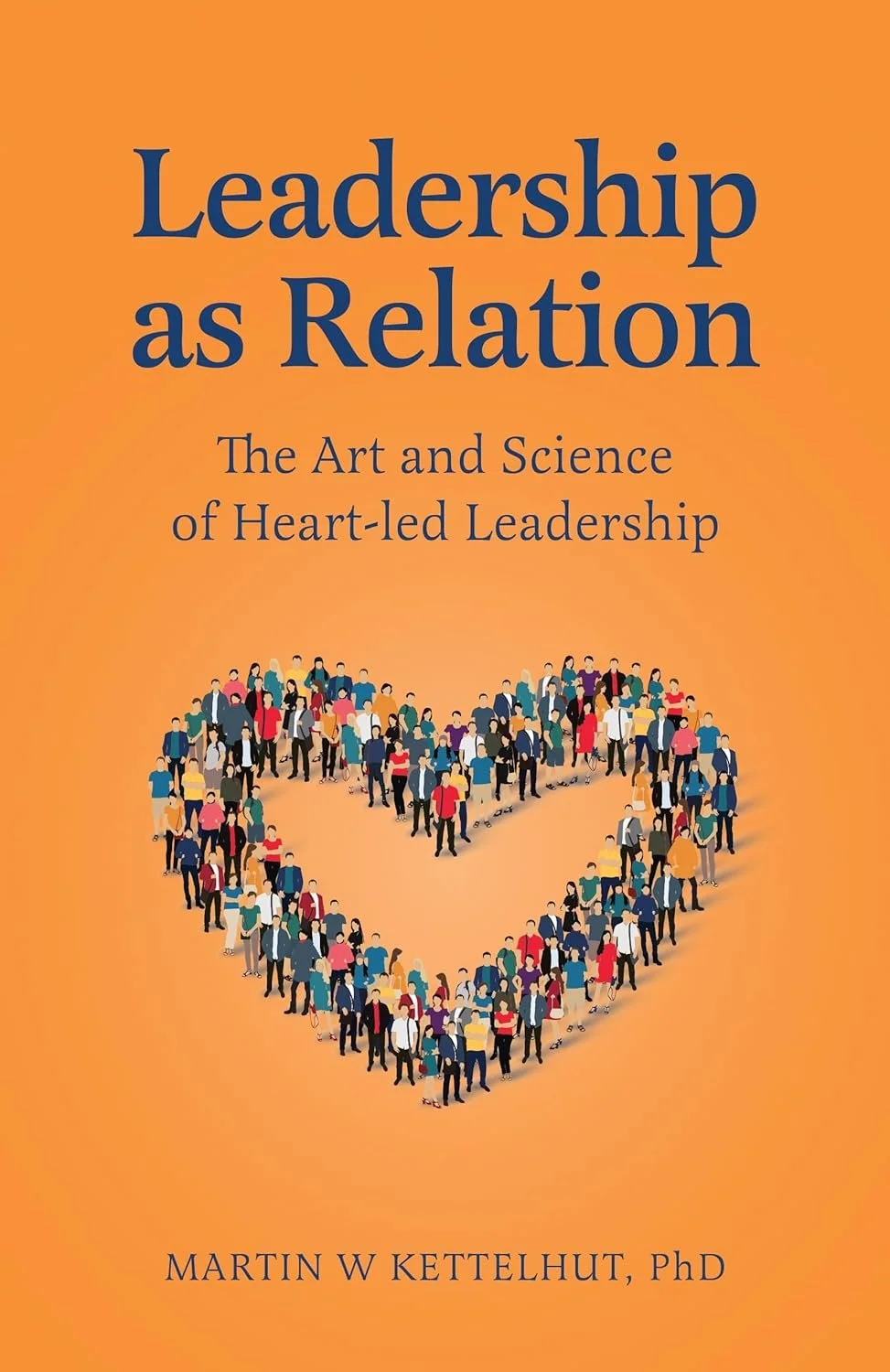 Leadership as Relation by Martin W. Kettelhut