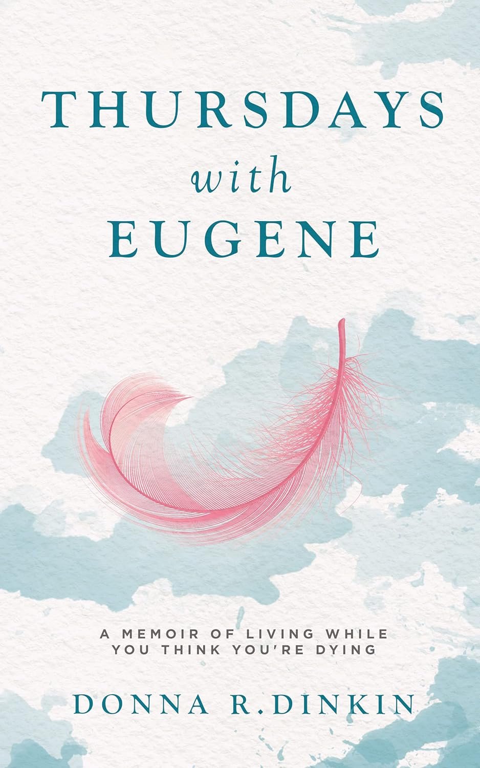 Thursdays with Eugene by Donna R. Dinkin