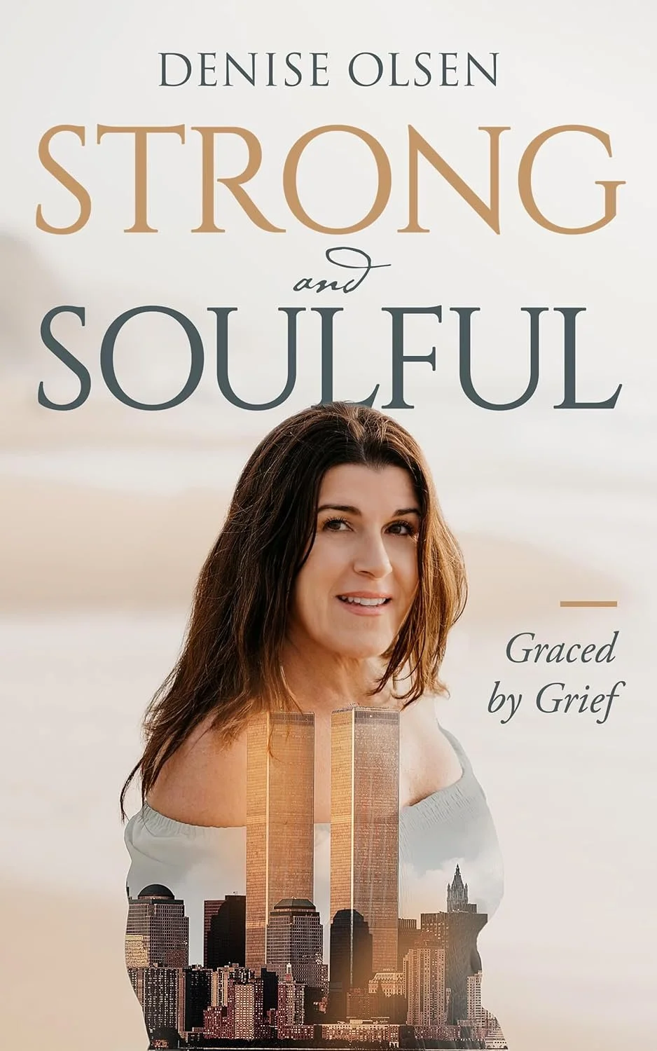 Strong and Soulful by Denise Olsen