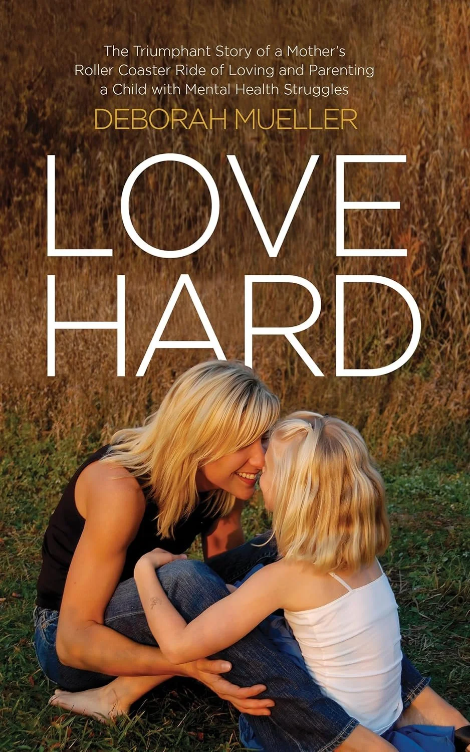 Love Hard by Deborah Mueller