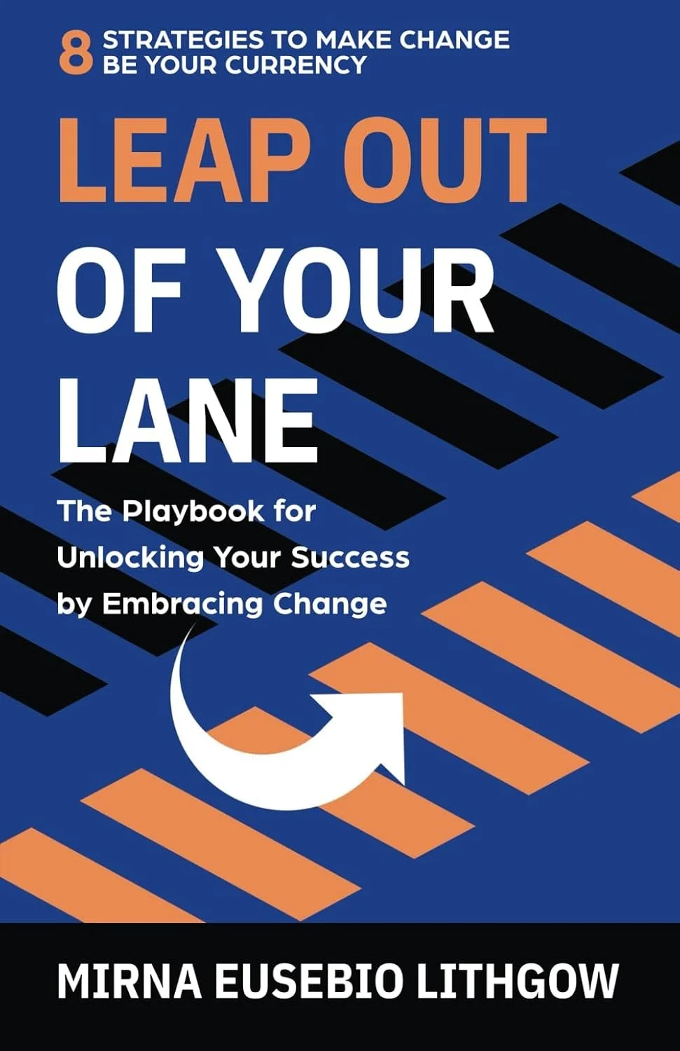 Leap Out of Your Lane by Mirna Eusebio Lithgow