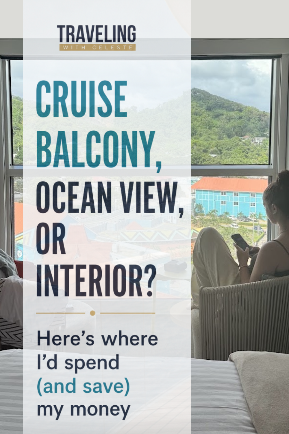 Cruise Balcony, Ocean View, or Interior? Here’s Where I’d Spend (and Save) My Money