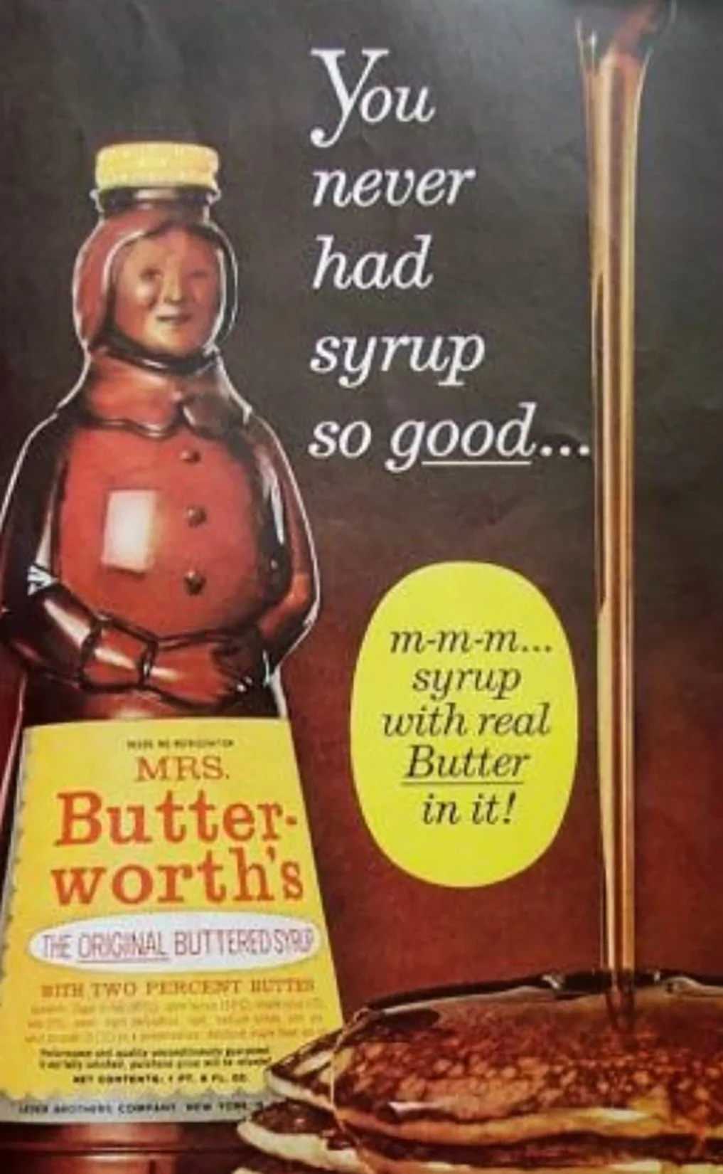 Advertisement for Mrs. Butterworth's syrup featuring a woman dressed as a syrup bottle with a happy face, along with a tall spoon covered in syrup and a stack of pancakes. The text highlights the syrup's quality, emphasizing "syrup with real butter in it" and playfully notes "You never had syrup so good."