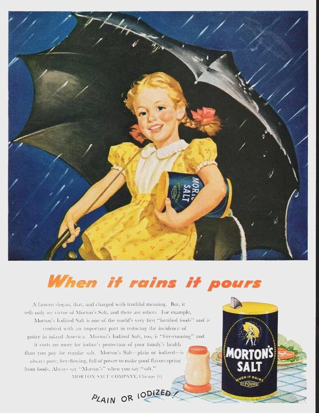 Vintage advertisement depicting a smiling girl in a yellow dress holding a jar of Morton’s salt while holding an umbrella in the rain. The ad promotes Morton’s salt with the slogan: 'When it rains it pours' and features an illustration of a salt container and a salt shaker.