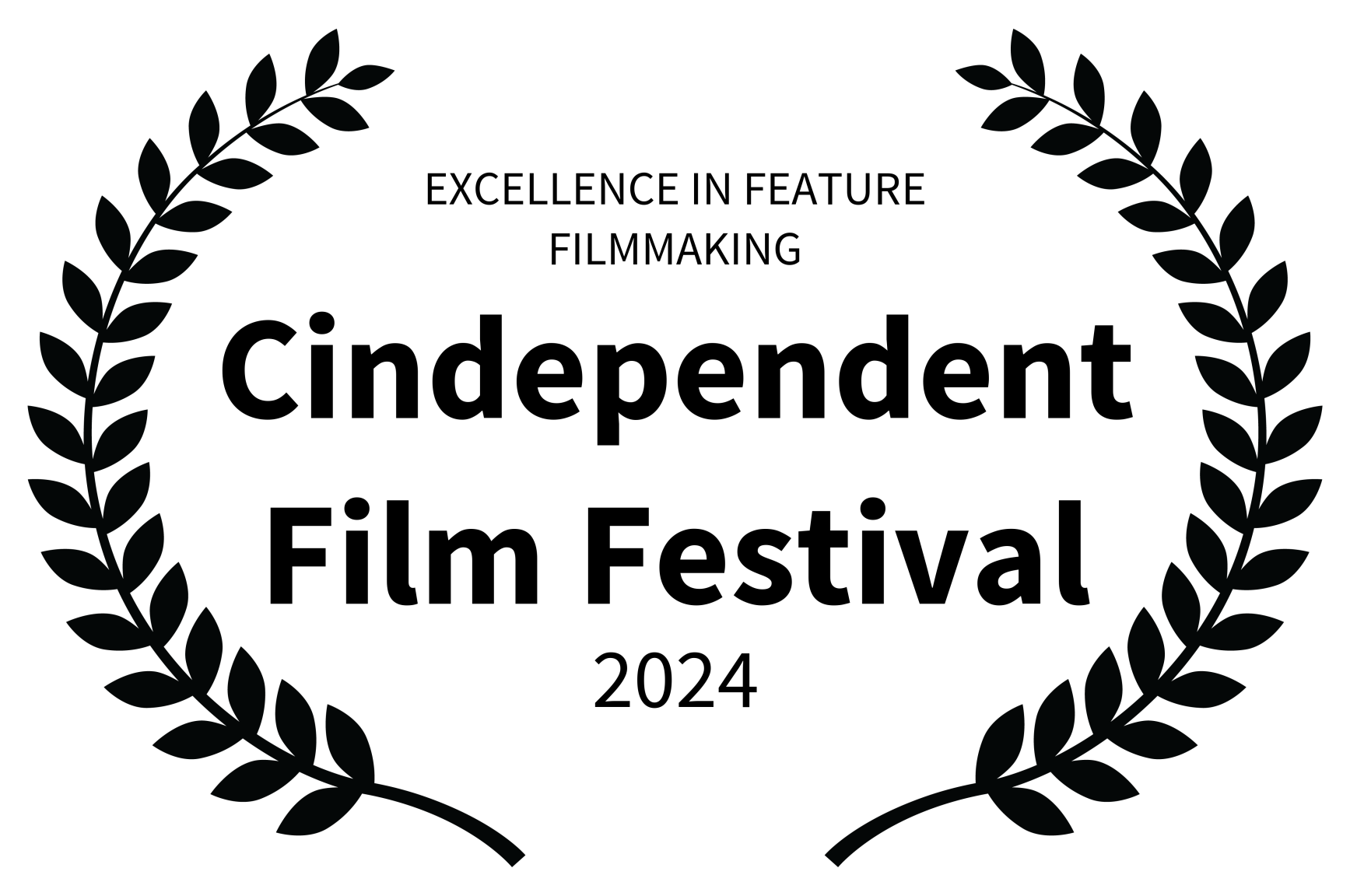EXCELLENCE IN FEATURE FILMMAKING - Cindependent Film Festival - 2024.png