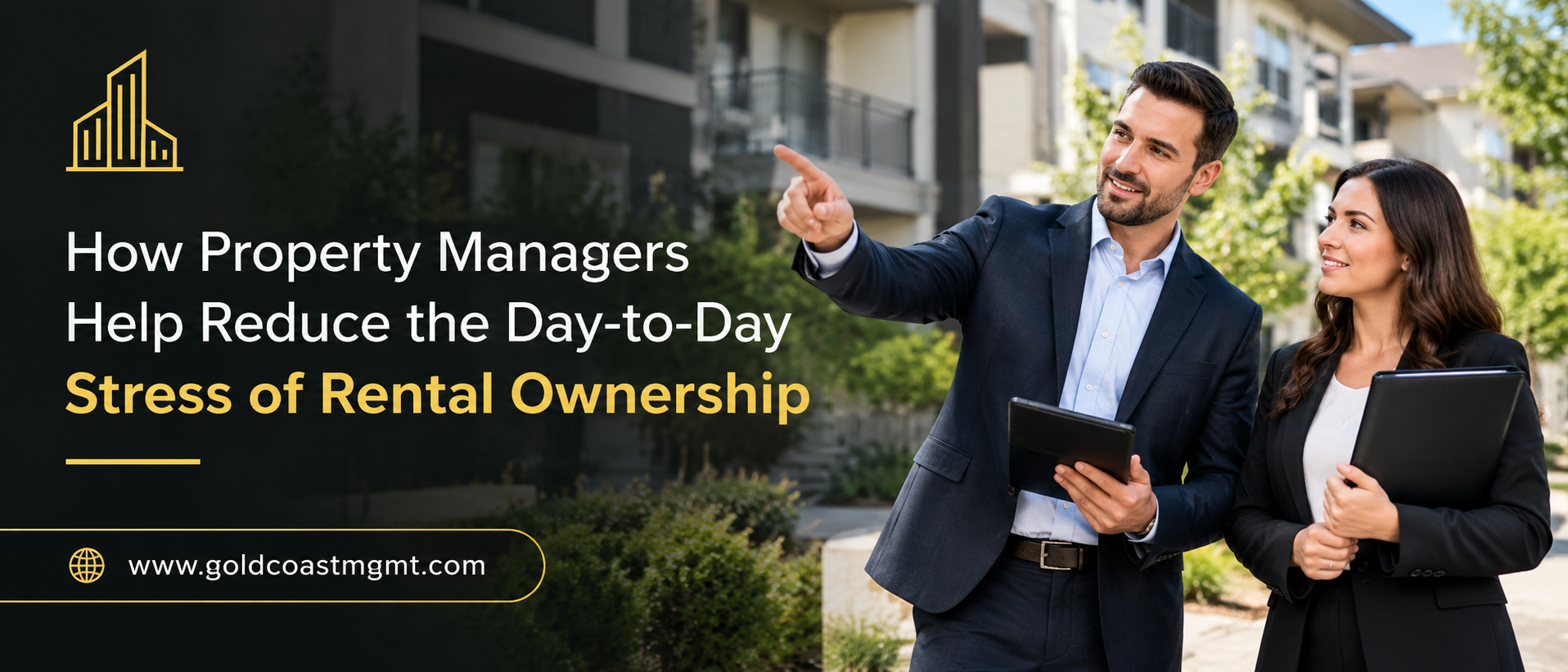 How Property Managers Help Reduce the Day-to-Day Stress of Rental Ownership