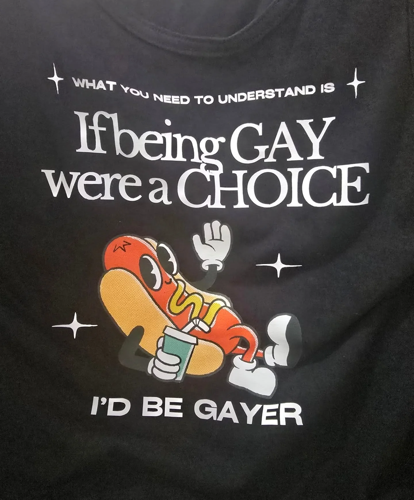 Last, but certainly not least is this lovely and hilarious shirt designed by @kindfindapparel.

I think most of us agree that is we could be gayer we would be!

Printed by our lovelies @presslandgeneral