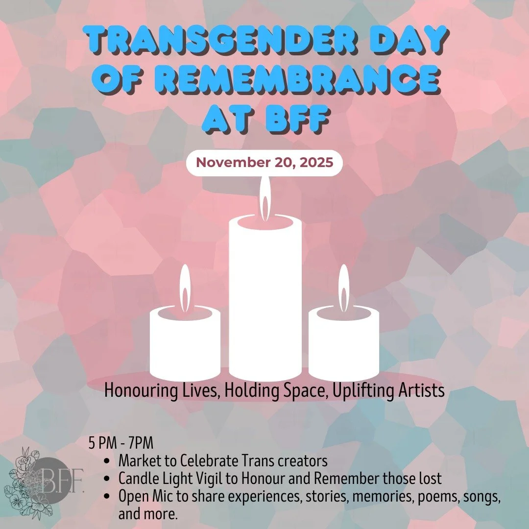 🕯️ Trans Day of Remembrance 2025 🕯️
This year, we&rsquo;re not only remembering we&rsquo;re reclaiming joy. Bring your voice or a listening ear for our open mic throughout the night!

Our community market is a space to honour those still living, to