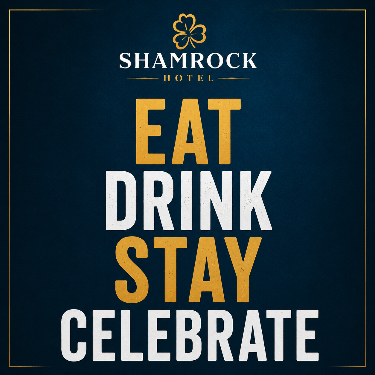 Eat, Drink, Stay, Celebrate