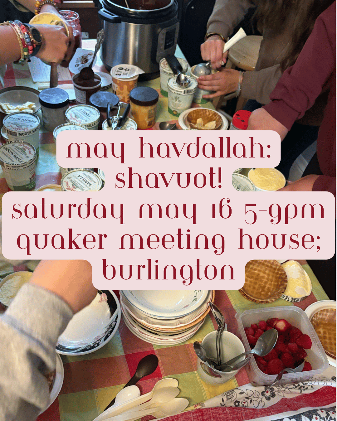 May Havdallah + Shavuot